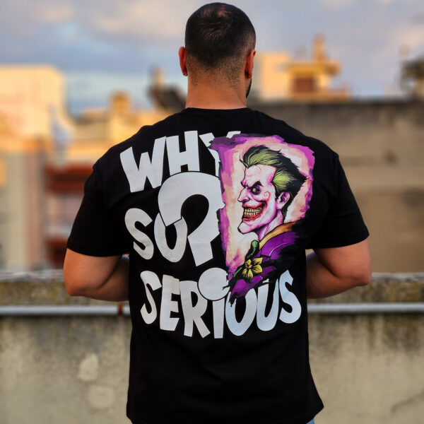 Why So Serious  Oversized